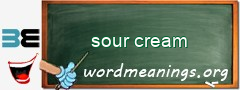 WordMeaning blackboard for sour cream